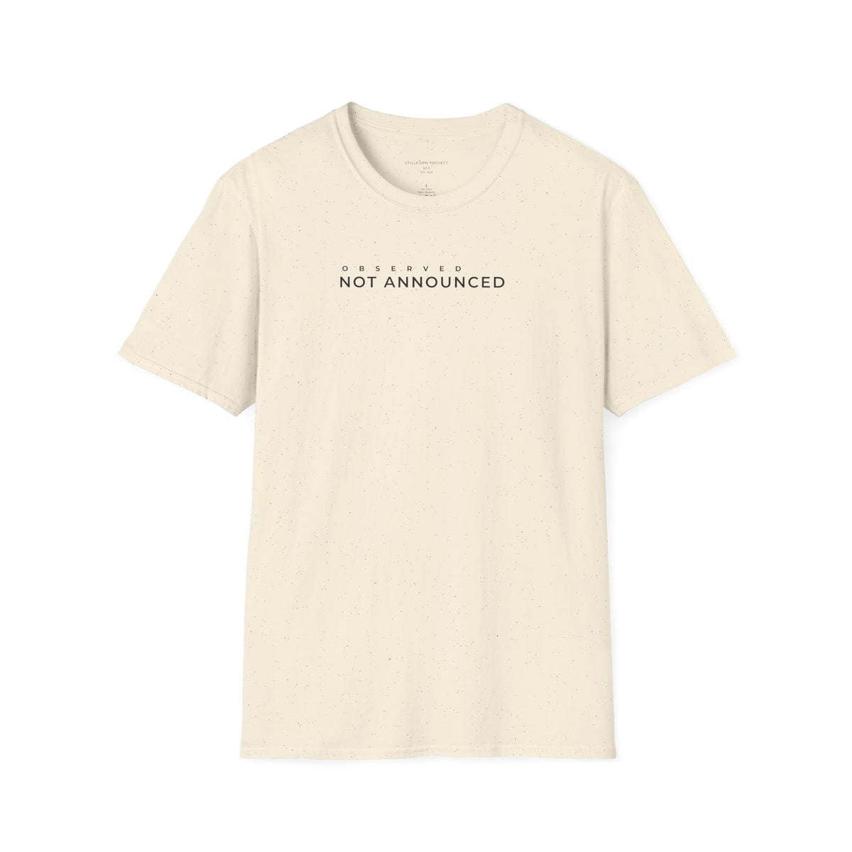 Observed, Not Announced Statement Tee