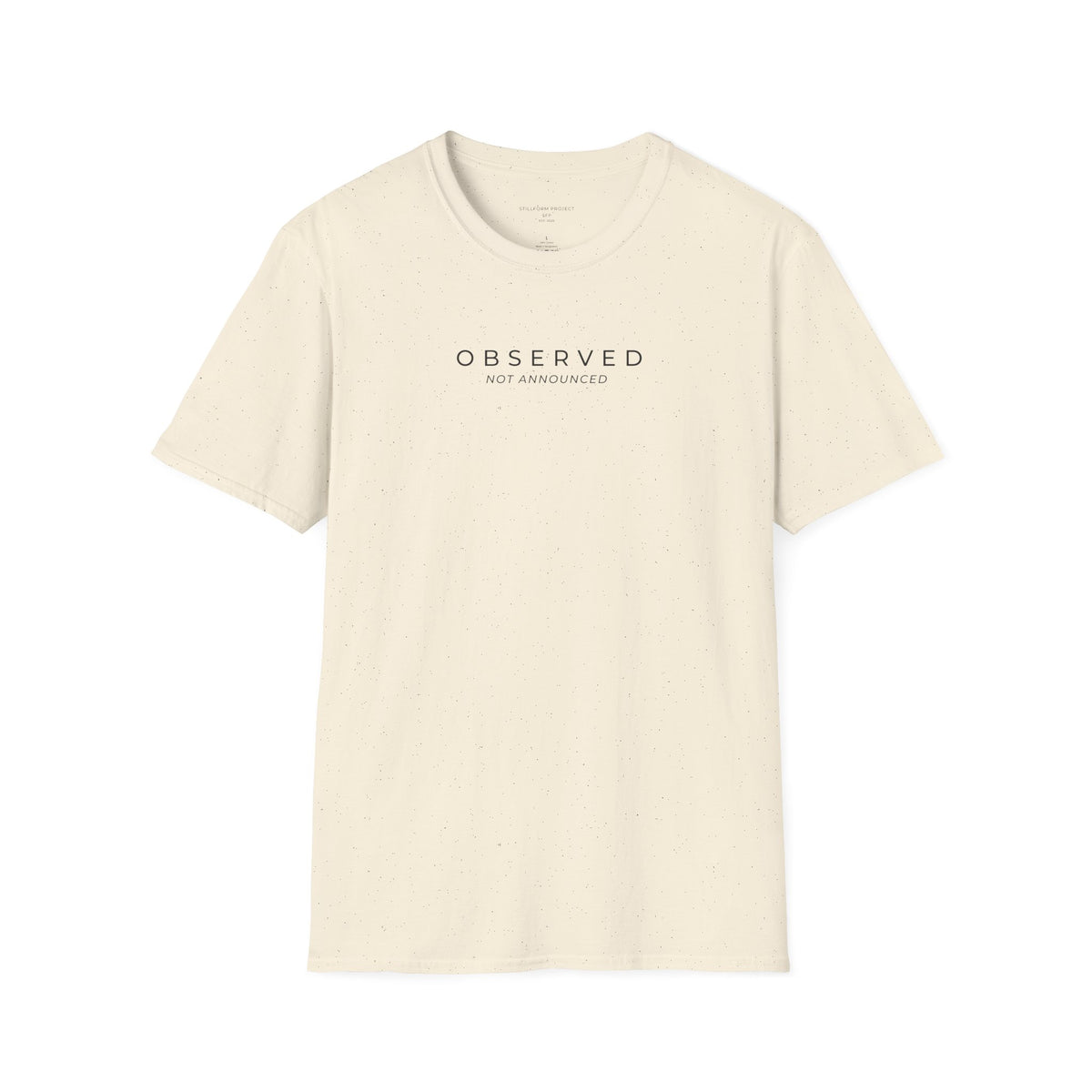 Observed, Not Announced Classic Tee