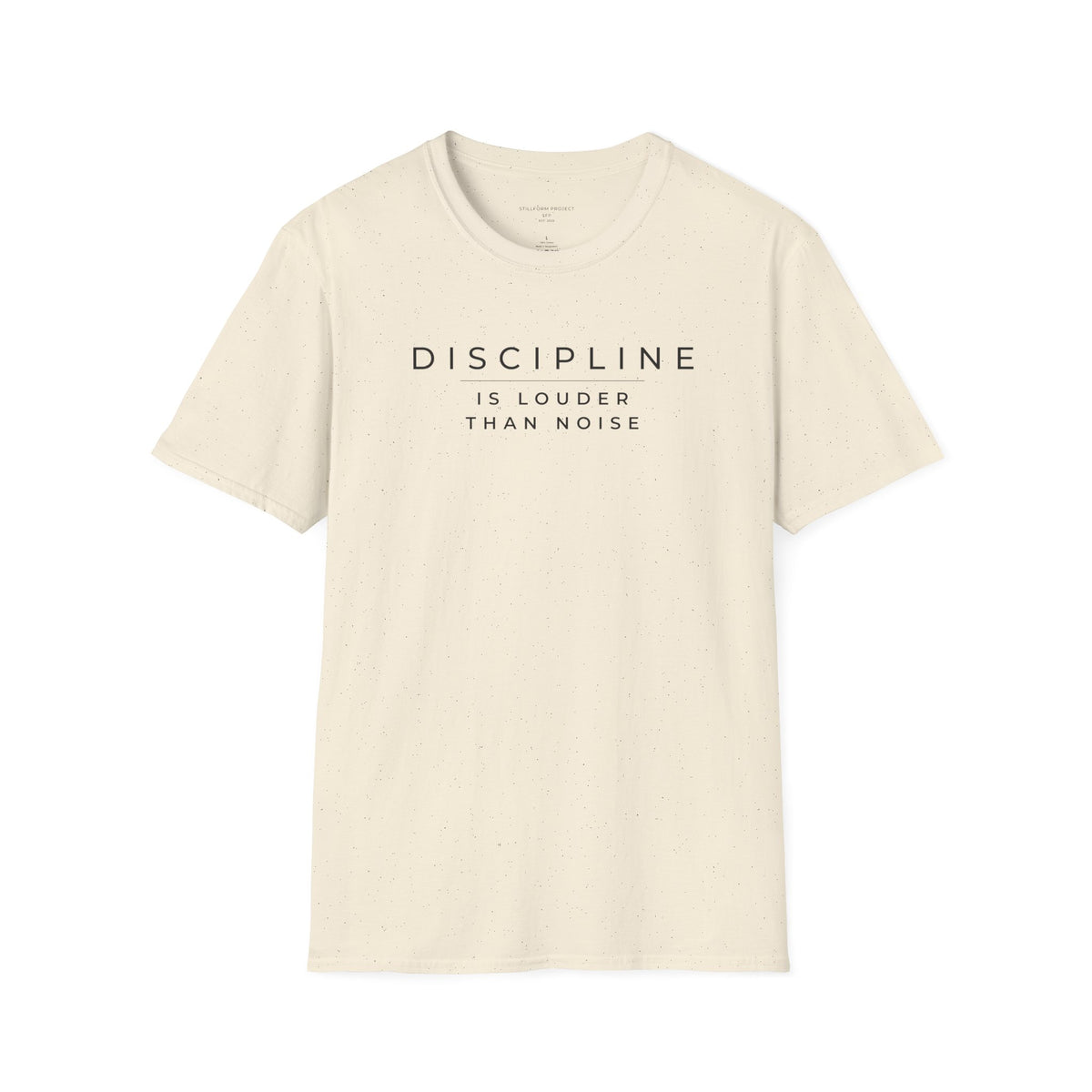 Discipline Is Louder Than Noise Classic Tee